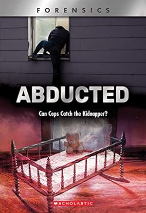 Seller image for Abducted (XBooks): Can Cops Catch the Kidnapper? for sale by -OnTimeBooks-