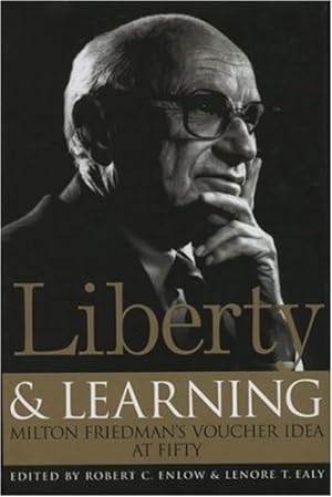 Seller image for Liberty & Learning: Milton Friedman's Voucher Idea at Fifty for sale by -OnTimeBooks-