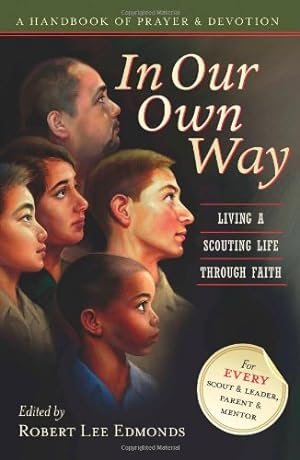 Seller image for In Our Own Way: Living a Scouting Life Through Faith for sale by -OnTimeBooks-