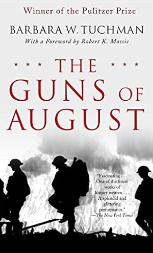 Seller image for The Guns of August: The Pulitzer Prize-Winning Classic About the Outbreak of World War I for sale by -OnTimeBooks-