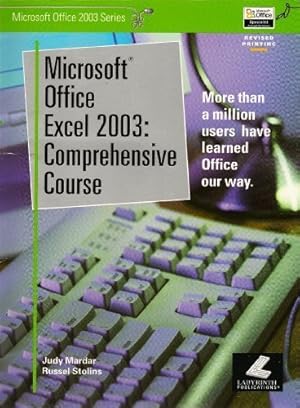 Immagine del venditore per Microsoft Office Excel 2003: Comprehensive Course (Microsoft Office 2003 Series) venduto da -OnTimeBooks-