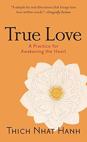 Seller image for True Love: A Practice for Awakening the Heart for sale by -OnTimeBooks-