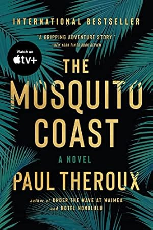 Seller image for The Mosquito Coast for sale by -OnTimeBooks-