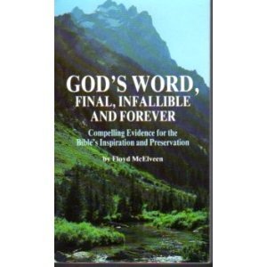 Seller image for God's Word, Final, Infallible and Forever: Compelling Evidence for the Bible's Inspiration and Preservation by floyd mcelveen (1985-08-02) for sale by -OnTimeBooks-