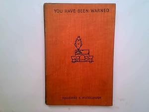 Imagen del vendedor de You Have Been Warned : a Complete Guide to the Road a la venta por Goldstone Rare Books