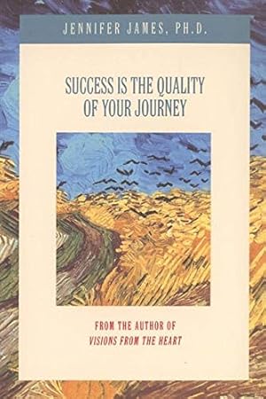 Seller image for Success Is the Quality of Your Journey for sale by -OnTimeBooks-