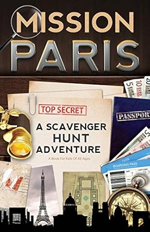 Image du vendeur pour Mission Paris: A Scavenger Hunt Adventure (Travel Guide For Kids) mis en vente par -OnTimeBooks-