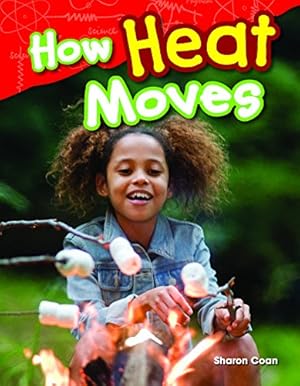 Seller image for Teacher Created Materials - Science Readers: Content and Literacy: How Heat Moves - Hardcover - Grade 1 - Guided Reading Level G for sale by -OnTimeBooks-