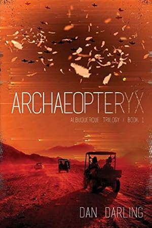 Seller image for Archaeopteryx (Albuquerque Trilogy) for sale by -OnTimeBooks-