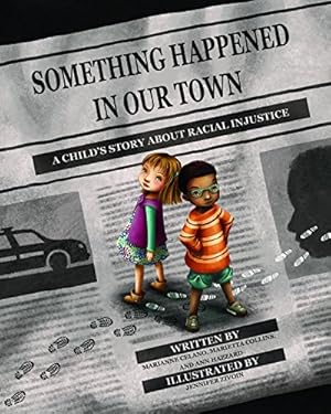 Seller image for Something Happened in Our Town: A Child's Story About Racial Injustice (Something Happened Series) for sale by -OnTimeBooks-