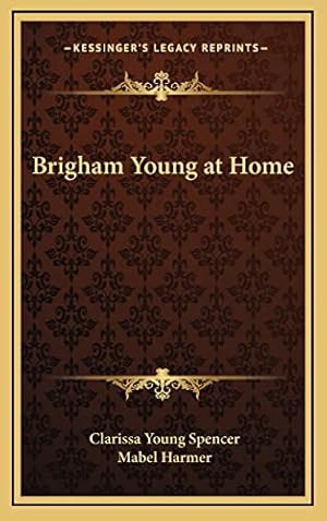 Immagine del venditore per Brigham Young at Home venduto da -OnTimeBooks-