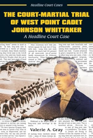 Seller image for The Court-Martial Trial of West Point Cadet Johnson Whittaker: A Headline Court Case (Headline Court Cases) for sale by -OnTimeBooks-