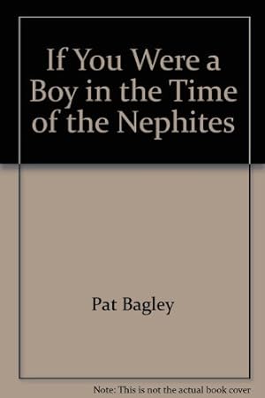 Seller image for If You Were a Boy in the Time of the Nephites for sale by -OnTimeBooks-