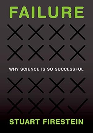 Bild des Verkufers fr Failure: Why Science Is So Successful zum Verkauf von -OnTimeBooks-