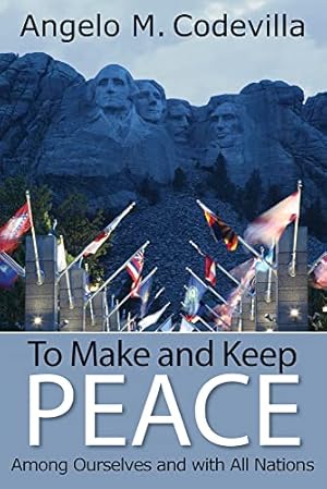 Immagine del venditore per To Make and Keep Peace Among Ourselves and with All Nations (Hoover Institution Press Publication (Hardcover)) venduto da -OnTimeBooks-