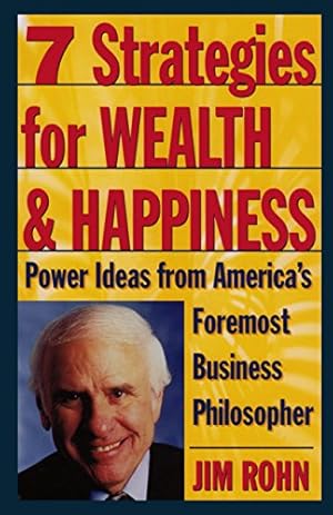 Bild des Verkufers fr 7 Strategies for Wealth & Happiness: Power Ideas from America's Foremost Business Philosopher zum Verkauf von -OnTimeBooks-