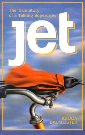 Seller image for Jet: The True Story of a Talking Supercrow for sale by -OnTimeBooks-