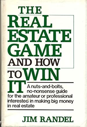 Seller image for The Real Estate Game, and How to Win It for sale by -OnTimeBooks-