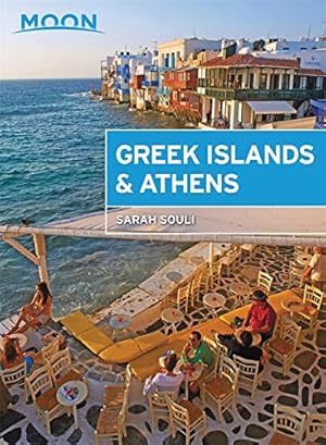 Seller image for Moon Greek Islands & Athens: Island Escapes with Timeless Villages, Scenic Hikes, and Local Flavors (Travel Guide) for sale by -OnTimeBooks-