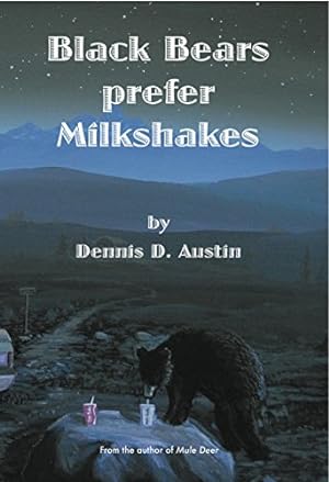 Imagen del vendedor de Black Bears Prefer Milkshakes a la venta por -OnTimeBooks-