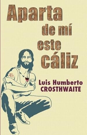 Bild des Verkufers fr Aparta de mi este caliz (Obra reunida) (Spanish Edition) zum Verkauf von -OnTimeBooks-