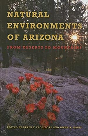 Bild des Verkufers fr Natural Environments of Arizona: From Desert to Mountains zum Verkauf von -OnTimeBooks-