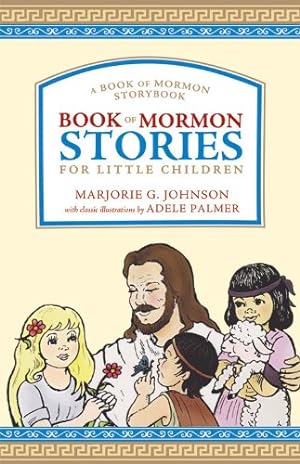 Bild des Verkufers fr Book of Mormon Stories for Little Children zum Verkauf von -OnTimeBooks-