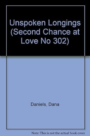 Seller image for Unspoken Longings (Second Chance at Love No 302) for sale by -OnTimeBooks-