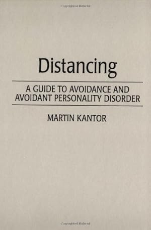 Seller image for Distancing: A Guide to Avoidance and Avoidant Personality Disorder for sale by -OnTimeBooks-