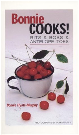 Imagen del vendedor de Bonnie Cooks: Bits & Bobs & Antelope Toes a la venta por -OnTimeBooks-