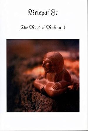 Seller image for Briejaf 8c: The Mood of Making it for sale by -OnTimeBooks-