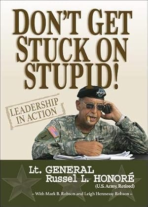 Immagine del venditore per Don't Get Stuck on Stupid!: Leadership in Action venduto da -OnTimeBooks-