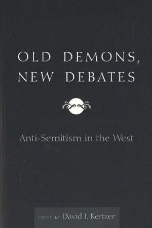 Image du vendeur pour Old Demons, New Debates: Anti-Semitism in the West mis en vente par -OnTimeBooks-