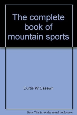 Seller image for The complete book of mountain sports for sale by -OnTimeBooks-