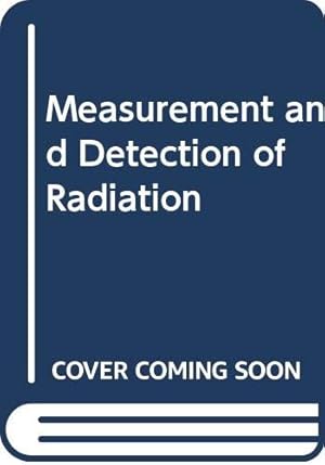 Seller image for Measurement and Detection of Radiation (McGraw-Hill Series in Electrical Engineering) for sale by -OnTimeBooks-