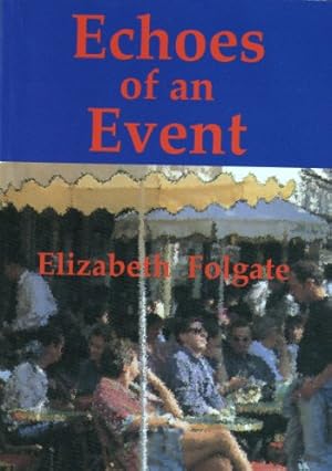 Seller image for Echoes of an Event for sale by -OnTimeBooks-