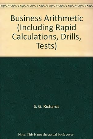 Seller image for Business Arithmetic (Including Rapid Calculations, Drills, Tests) for sale by -OnTimeBooks-