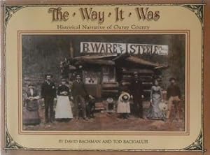 Bild des Verkufers fr Way It Was: Historical Narrative of Ouray County zum Verkauf von -OnTimeBooks-