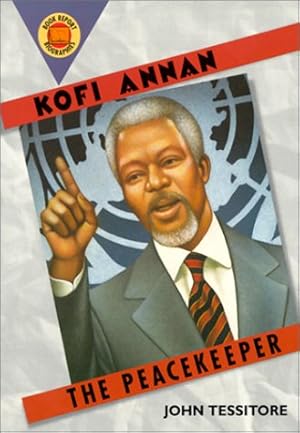 Seller image for Kofi Annan: The Peacekeeper (Book Report Biographies) for sale by -OnTimeBooks-