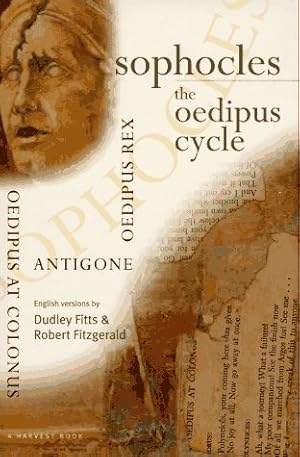 Bild des Verkufers fr Sophocles, The Oedipus Cycle: Oedipus Rex, Oedipus at Colonus, Antigone zum Verkauf von -OnTimeBooks-