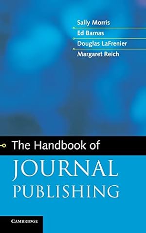 Seller image for The Handbook of Journal Publishing for sale by -OnTimeBooks-