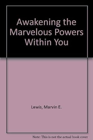 Bild des Verkufers fr Awakening the Marvelous Powers Within You zum Verkauf von -OnTimeBooks-