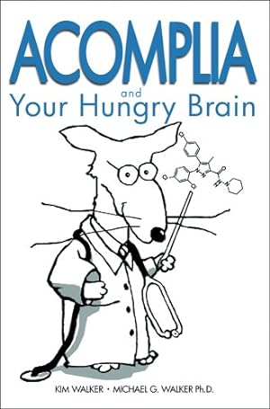 Image du vendeur pour Acomplia And Your Hungry Brain mis en vente par -OnTimeBooks-