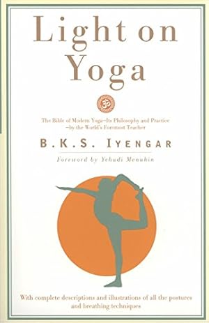 Bild des Verkufers fr Light on Yoga: The Bible of Modern Yoga zum Verkauf von -OnTimeBooks-