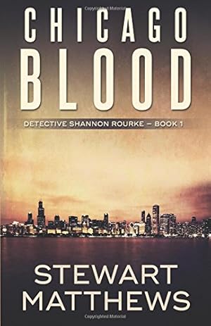 Seller image for Chicago Blood: Detective Shannon Rourke Book 1: Detective Shannon Rourke Book 1 for sale by -OnTimeBooks-