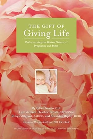 Immagine del venditore per The Gift of Giving Life: Rediscovering the Divine Nature of Pregnancy and Birth venduto da -OnTimeBooks-