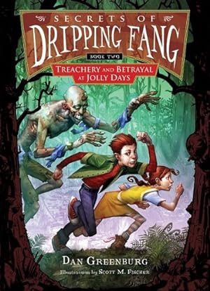Imagen del vendedor de Treachery and Betrayal at Jolly Days (Secrets of Dripping Fang, 2) a la venta por -OnTimeBooks-