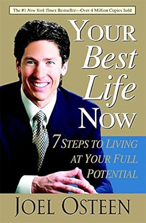 Seller image for Your Best Life Now: 7 Steps to Living at Your Full Potential for sale by -OnTimeBooks-