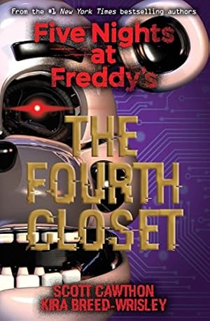 Bild des Verkufers fr The Fourth Closet: Five Nights at Freddys (Original Trilogy Book 3) zum Verkauf von -OnTimeBooks-