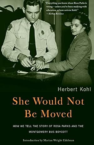 Imagen del vendedor de She Would Not Be Moved: How We Tell the Story of Rosa Parks and the Montgomery Bus Boycott a la venta por -OnTimeBooks-